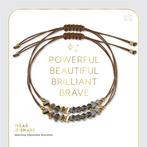 Powerful, Beautiful, Brilliant, and Brave.Wear + Share Bracelets - Brown